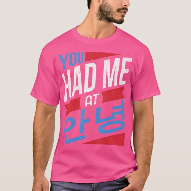 Camiseta K-Pop For ns You Had Me At Annyeong Funny (Anverso)