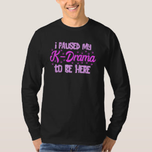 Camiseta K Pop I Pausa Mi Drama Coreano De K