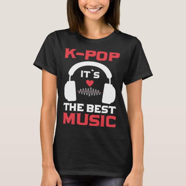 Camiseta K Pop It's The Best Music I K Pop (Anverso)