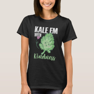 Camiseta Kale Em con amabilidad vegetarianos verduras vegan