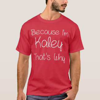 Camiseta KALEY Regalo de cumpleaños personalizado divertido