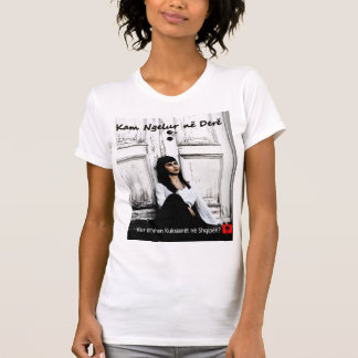 Camiseta Kam ngelur ne dere T-Shirt graciosa Albania