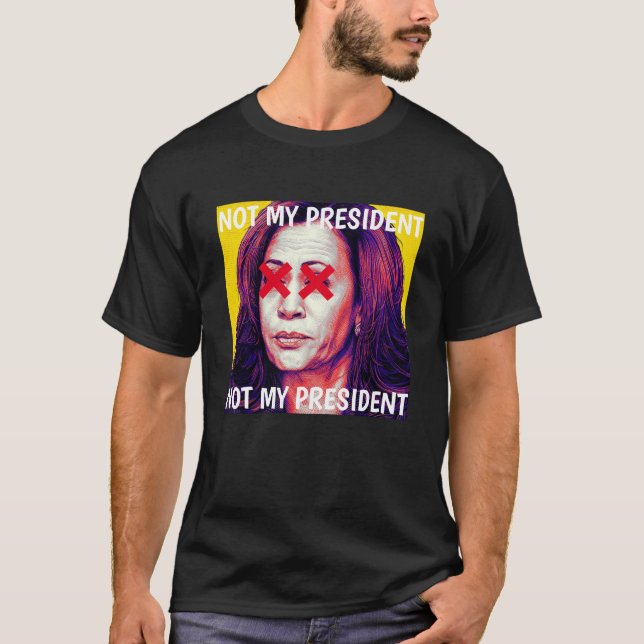 Camiseta Kamal Harris NO MI PRESIDENTE 2 XX (Anverso)