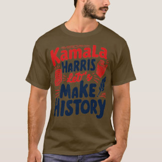 Camiseta Kamala Hagamos Historia