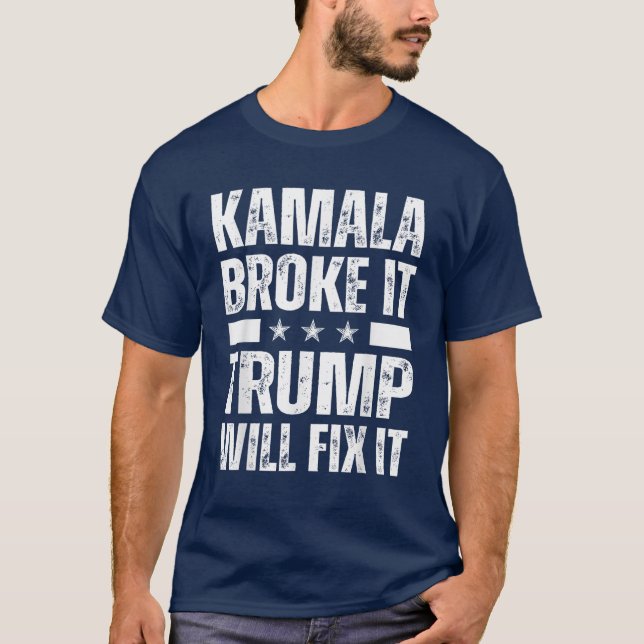 Camiseta Kamala Harris Broke It Trump Fix It 2024 (Anverso)