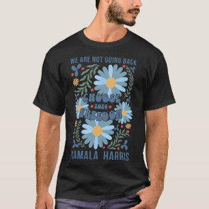 Camiseta Kamala Harris elige la libertad que no vamos a dev
