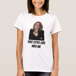 Camiseta Kamala Harris Esa Niña Que Era Yo