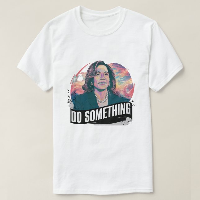 CAMISETA KAMALA HARRIS 'HAZ ALGO' (Diseño del anverso)