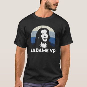 Camiseta Kamala Harris Madame Vice President T Shirt