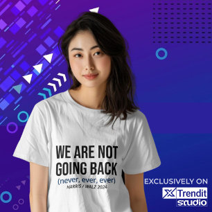 Camiseta Kamala Harris No Regresaremos, Vota Harris