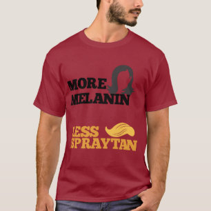 Camiseta Kamala Harris no Trump más melanina menos spraytan