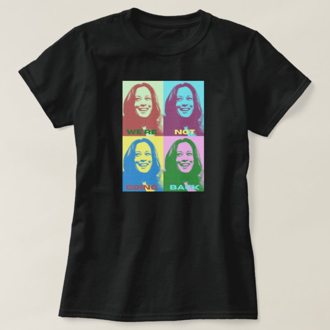 Camiseta Kamala Harris: No vamos a regresar al arte pop (Diseño del anverso)