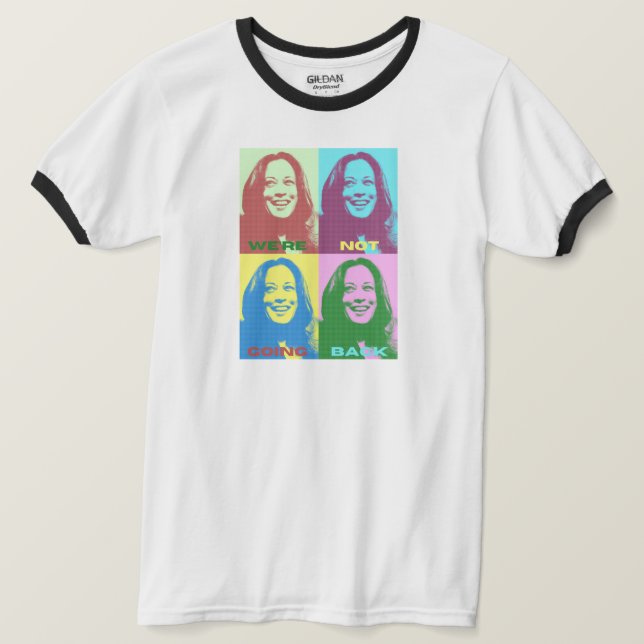 Camiseta Kamala Harris: No vamos a regresar al cantante de  (Anverso del diseño)