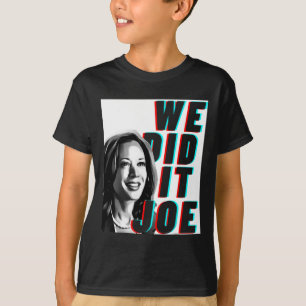 Camiseta Kamala Harris y#';Lo hicimos Joe&#; diseño moderno