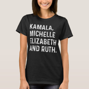 Camiseta Kamala Michelle Elizabeth Y Ruth