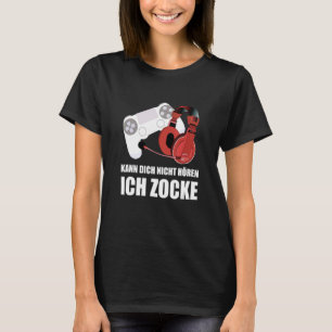 Camiseta Kann Dich Nicht Hören Ich Zocke Console