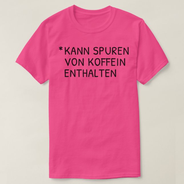 Camiseta Kann Spuren von Koffein enthalten 2 (Diseño del anverso)