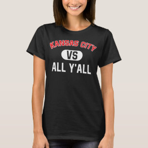 Camiseta Kansas City Vs All Y'All - Funny Kansas City