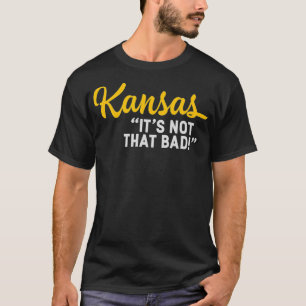 Camiseta Kansas No Es Que La Mala Graciosidad Subestime El