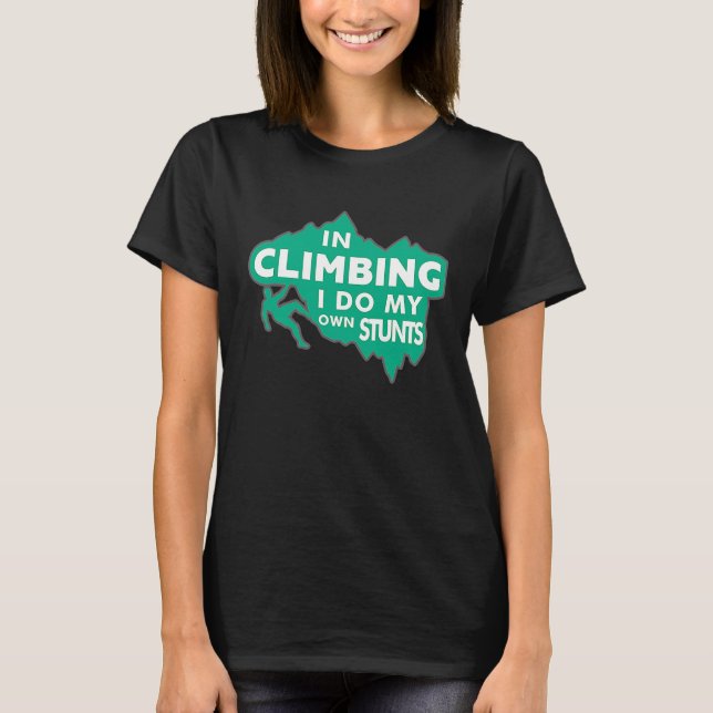 Camiseta Karabiner Climbing  In Climbing I Do My Own Stunts (Anverso)