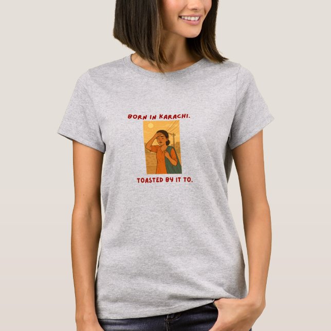 Camiseta Karachi-Born, Summer-Stained (Anverso)