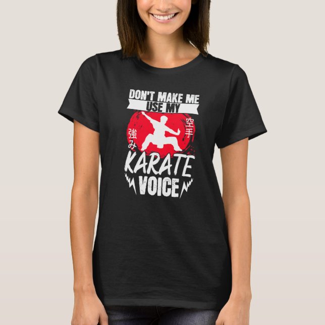 Camiseta Karate Black Belt Gi Uniform Dont Make Me Use My K (Anverso)