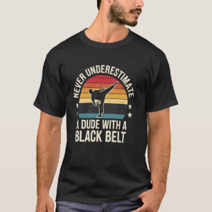 Camiseta Karate Black Belt Nunca Subestima A Un Hombre Grac