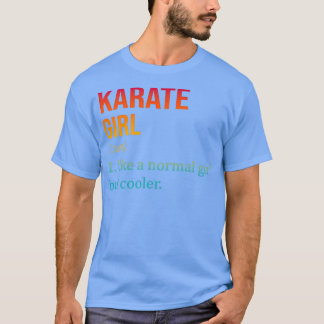 Camiseta KARATE Chica Como Un Chica Normal Pero Un KA Diver