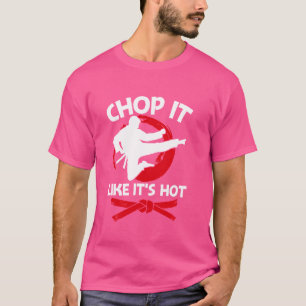 Camiseta Karate Chop como si fueran artes marciales calient