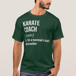 Camiseta Karate coach like a normal coach but cooler