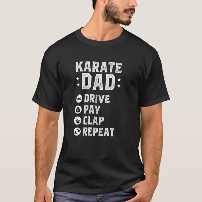 Camiseta Karate Dad Drive Pay Clap Repeat Karate Father (Anverso)