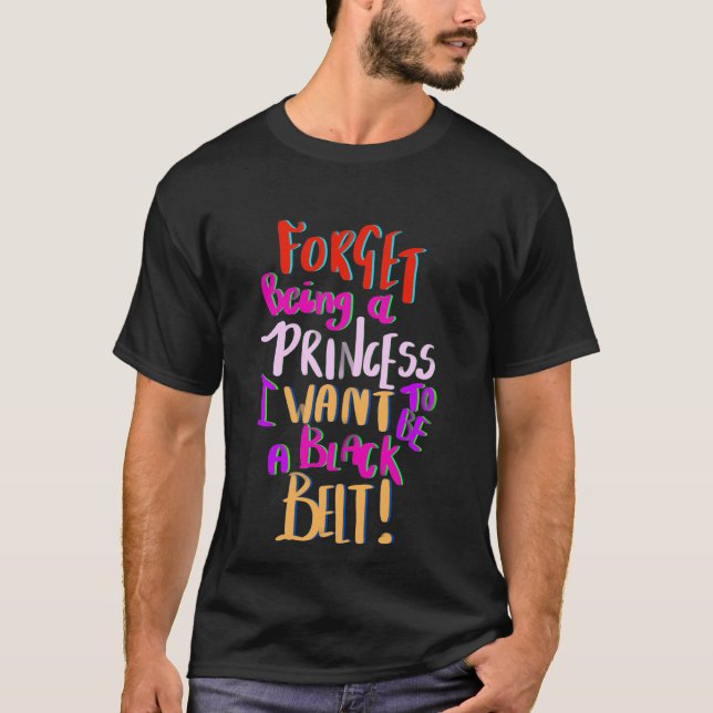 Camiseta Karate Divertido Olvidar Ser Princesa Querer ser u (Anverso)