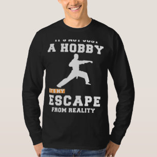 Camiseta Karate escapa de la realidad: Divertido Hobby Tee,
