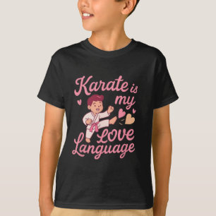 Camiseta Karate Love Language Martial Arts Humor de corazón