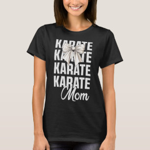 Camiseta Karate Mom Coquette Bow Cute Martial Art Lover Kar