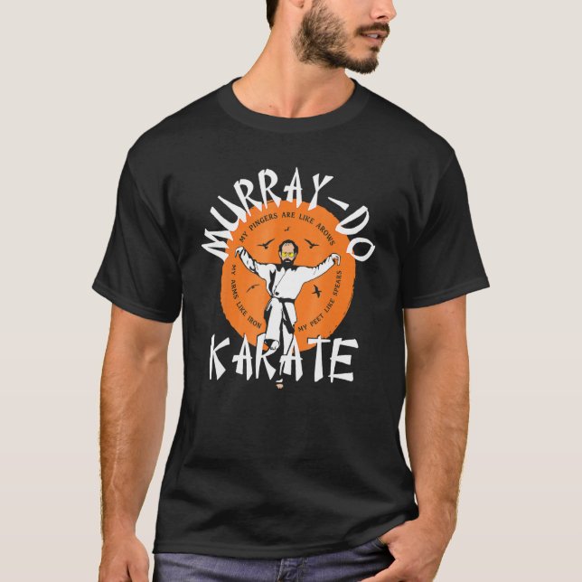 Camiseta Karate Murray Do Fun Unisex For Men's Women (Anverso)