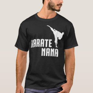 Camiseta Karate Nana Shirt, Gracioso regalo de artes marcia