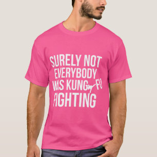 Camiseta Karate Shirt Seguramente No Todos Fueron Kung Fu F