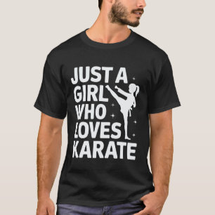 Camiseta Karate Solo Una Chica Que Ama Karate