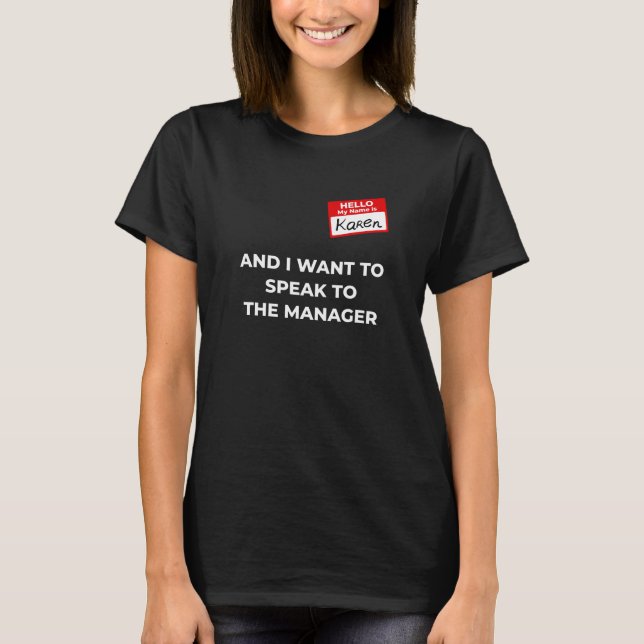 Camiseta Karen Costume Habla con el gerente diciendo gracio (Anverso)