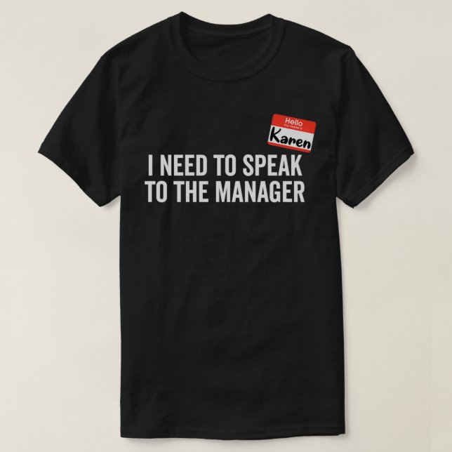 Camiseta Karen Costume I Need to Speak to the Manager  (Diseño del anverso)