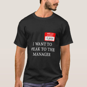 Camiseta Karen Costume Quiero Hablar Con El Gerente