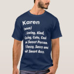 Camiseta Karen Definition Personalized Funny Birthday Gift<br><div class="desc">Definición de Karen Idea de regalo de cumpleaños divertida y personalizada.</div>