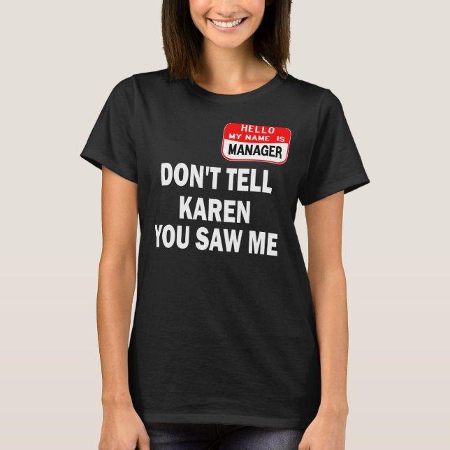 Camiseta Karen Halloween Costume No le digas a Karen que vi (Anverso)
