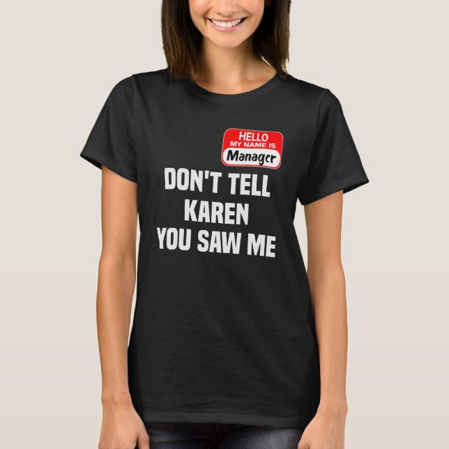 Camiseta Karen Halloween Costume No le digas a Karen que vi (Anverso)