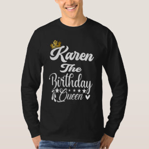 Camiseta Karen La Reina del Cumpleaños Feliz Cumpleaños Par