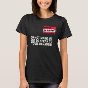 Camiseta Karen no me hagas pedir al gerente Karen