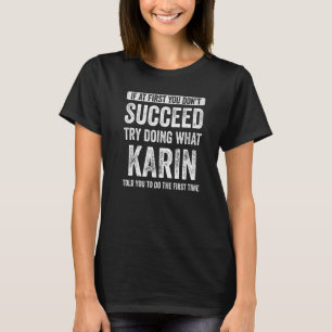 Camiseta Karin Si Al Principio No Logras Hacer Lo Que
