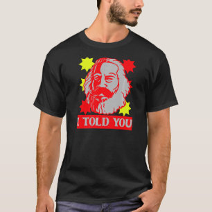 Camiseta Karl Marx Te Dije La Capital Comunista