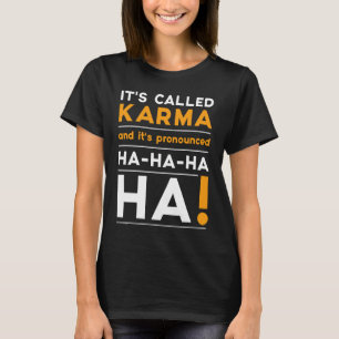 Camiseta Karma cita humor Chiste justicia cósmica